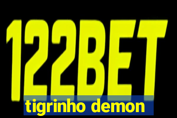 tigrinho demon